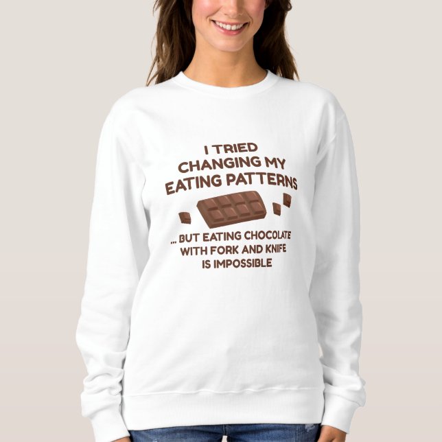 Sweatshirt J'Ai Essayé De Changer Mes Motifs De Manger (Devant)