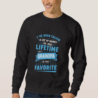 Sweatshirt J'Ai Été Appelé Tous Beaucoup De Noms Mais Grand-P