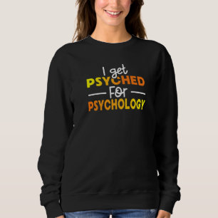 Sweatshirt J'Ai Été Psyché Pour Psychologie Diagnostic Faire
