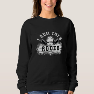 Sweatshirt J'Ai Exécuté Ce Rodéo