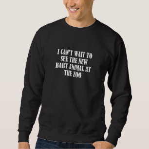Sweatshirt J'ai hâte de voir le nouveau bébé animal au zoo