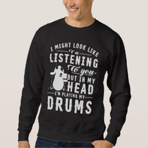 Sweatshirt J'ai l'air de t'écouter mais dans ma tête