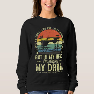 Sweatshirt J'Ai L'Air De Vous Écouter Musique Drum D