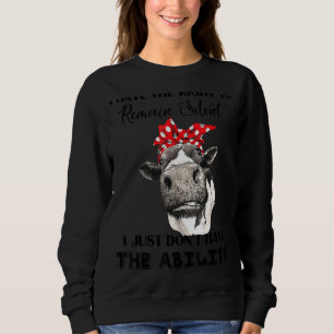 Sweatshirt J'ai le droit de rester silencieux je n'ai pas Abi