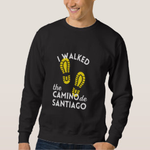 Sweatshirt J'Ai Marché Le Camino De Santiago Randonnées Boots