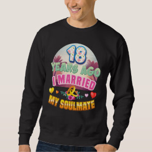 Sweatshirt J'Ai Marié Mon Âne Il Y A 18 Ans 18E Mariage An