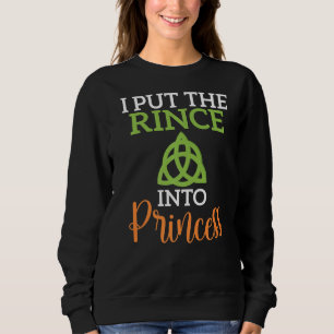 Sweatshirt J'Ai Mis Le Prince Dans Princess Irish Dancer