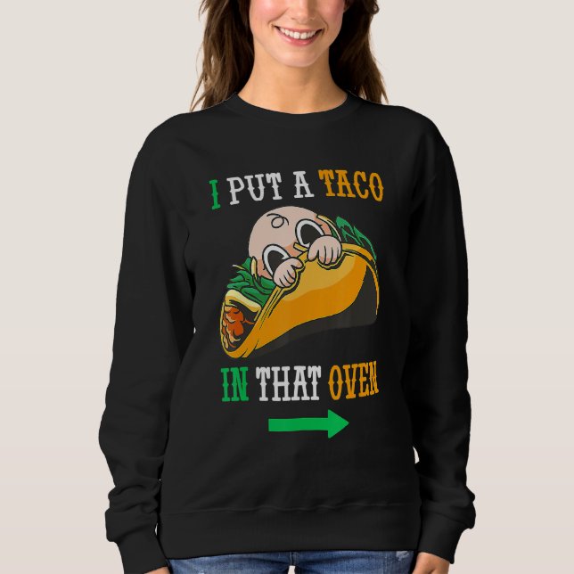 Sweatshirt J'Ai Mis Un Taco Dans Ce Four Cinco De Mai Mexicai (Devant)