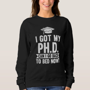 Sweatshirt J'Ai Mon Doctorat Je Peux Retourner Doctorat Docto