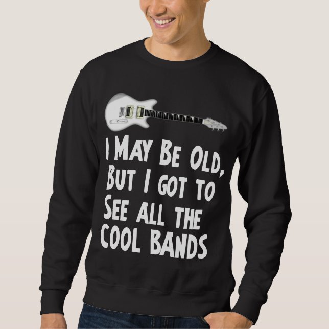 Sweatshirt J'ai obtenu de voir les bandes fraîches (Devant)