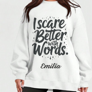 Sweatshirt J'Ai Peur Mieux Avec Les Mots Nom Personnalisé Hal