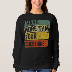 Sweatshirt J'Ai Plus De Quatre Questions Pâque