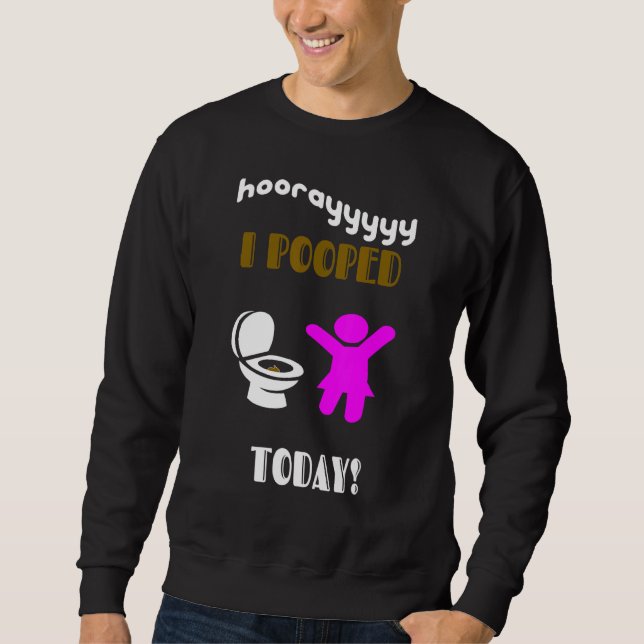 Sweatshirt J'Ai Poopé Aujourd'Hui Femmes Jeunes Filles Enfant (Devant)