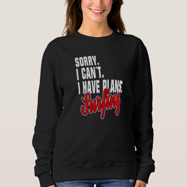 Sweatshirt J'ai prévu un ensemble de déclaration de surf (Devant)