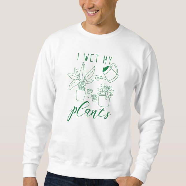 Sweatshirt J'ai reçu mes Plantes (Devant)