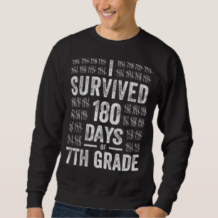 Sweatshirt J'Ai Survécu 180 Jours De 7E Année Dernière Jour D
