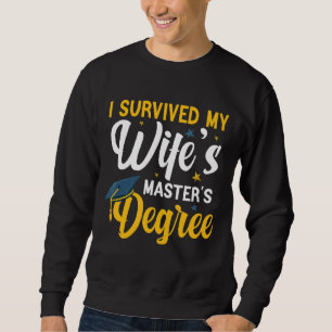 Sweatshirt J'ai survécu aux diplômes de maîtrise de ma femme
