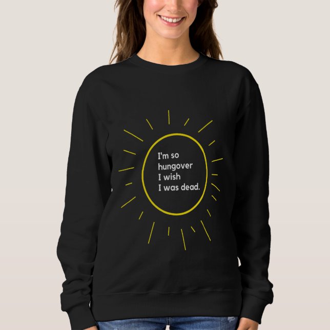 Sweatshirt J'Ai Tellement Frappé Que J'Aimerais Être Mort (Devant)