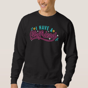 Sweatshirt J'ai une amie petit ami BF Relation Cou