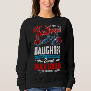 Sweatshirt J'Ai Une Fille Tatouée Comme Un Daug Normal