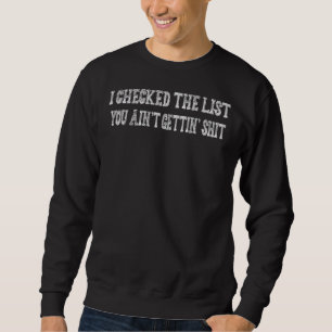 Sweatshirt J'Ai Vérifié La Liste Vous N'Humour Pas Sarcastiqu