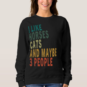 Sweatshirt J'Aime Cheval Chats & Peut-Être 3 Personnes Cheval