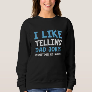 Sweatshirt J'Aime Dire À Papa Des Blagues