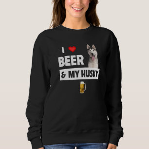 Sweatshirt J'Aime La Bière Et Mon Husky Maman Papa Sibérien A