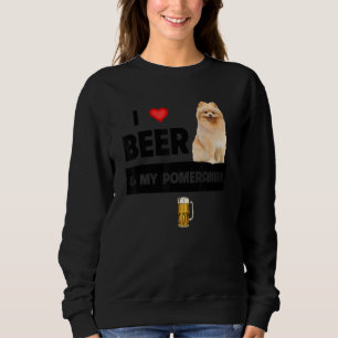 Sweatshirt J'Aime La Bière Et Mon Poméranien Maman Papa Propr