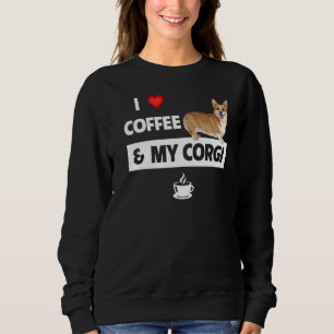 Sweatshirt J'Aime Le Café Et Mon Corgi Maman Papa Pet Parent