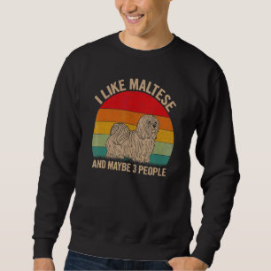 Sweatshirt J'Aime Le Maltais Et Peut-Être 3 Personnes Le Grap
