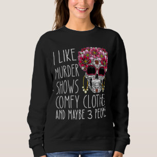 Sweatshirt J'aime le meurtre montre des vêtements confortable