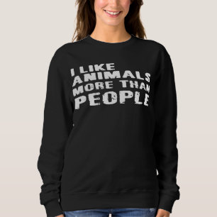 Sweatshirt J'aime les animaux plus que j'aime les gens