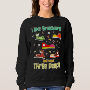 Sweatshirt J'aime Les Baskets Et Peut-être 3 Personnes, Chaus