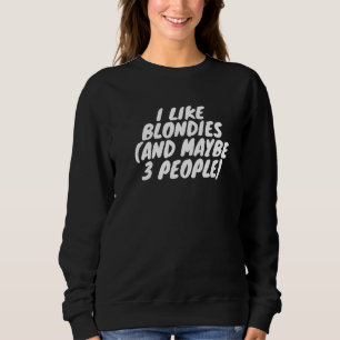 Sweatshirt J'Aime Les Blondies Et Peut-Être 3 Personnes