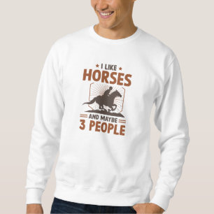 Sweatshirt J'Aime Les Chevaux Et Peut-Être 3 Personnes