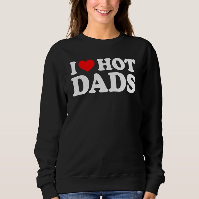 Sweatshirt J'Aime Les Dads Chauds I He Hot Dads Aime Les Dads (Devant)