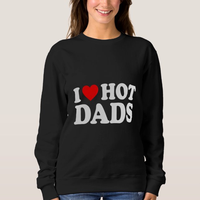 Sweatshirt J'Aime Les Dads Chauds J'Aime Les Dads Chauds Coeu (Devant)