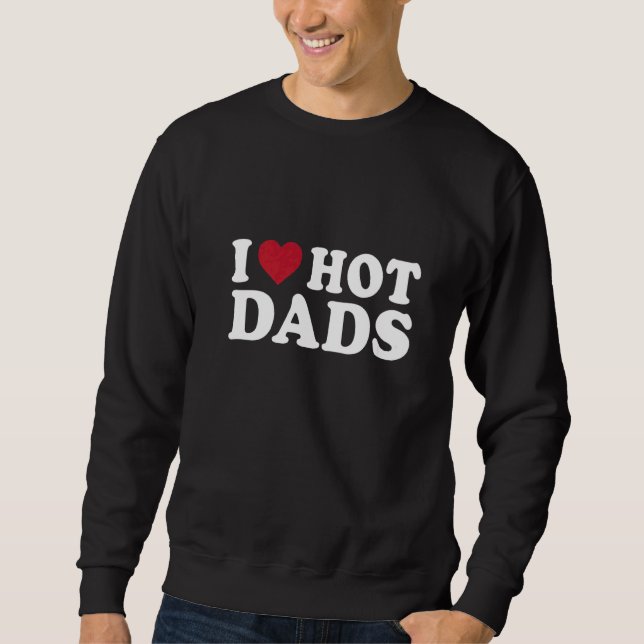 Sweatshirt J'Aime Les Dads Chauds J'Aime Les Dads Chauds Coeu (Devant)