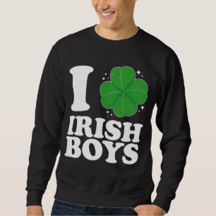 Sweatshirt J'aime les garçons irlandais Shamrock Heart St Pat