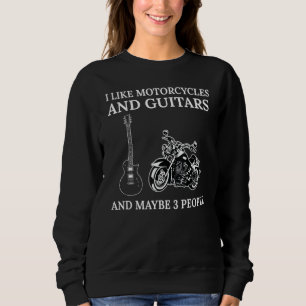 Sweatshirt J'Aime Les Motos Et Les Guitares Et Peut-Être 3 Pe