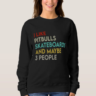 Sweatshirt J'Aime Les Patins À Patins Et Peut-Être 3 Personne