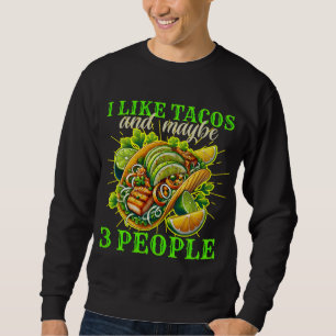 Sweatshirt j'aime les tacos et peut-être 3 personnes