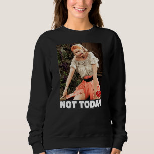 Sweatshirt J'Aime Lucy Pas Aujourd'Hui
