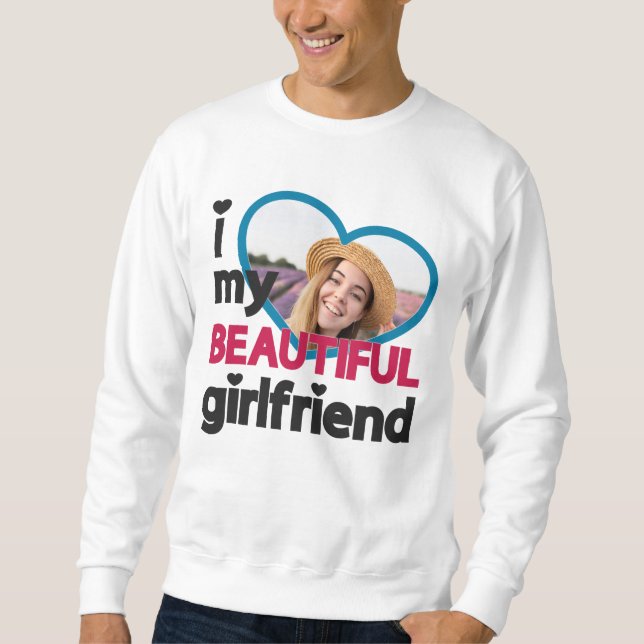 Sweatshirt J'aime ma belle petite amie photo personnalisée (Devant)