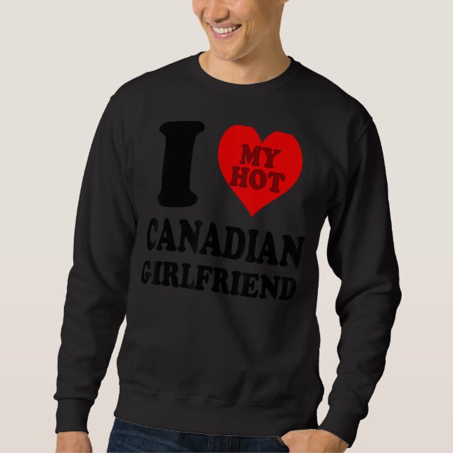 Sweatshirt J'aime ma petite amie canadienne 1 (Devant)