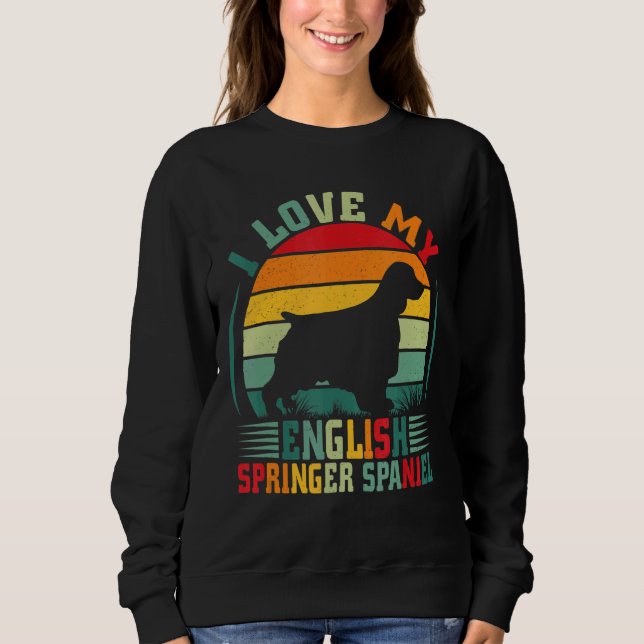 Sweatshirt J'Aime Mon Anglais Springer Spaniel Chien Propriét (Devant)