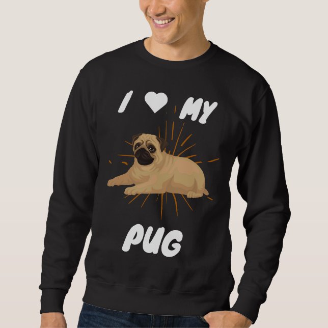 Sweatshirt J'aime mon Carlin mignon chien cadeau classique T- (Devant)