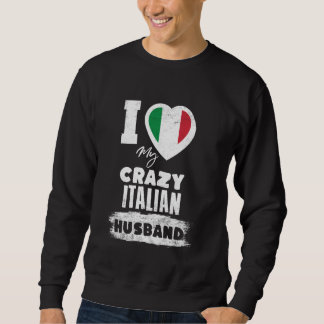 Sweatshirt J'Aime Mon Fou Mari Italien Amusant