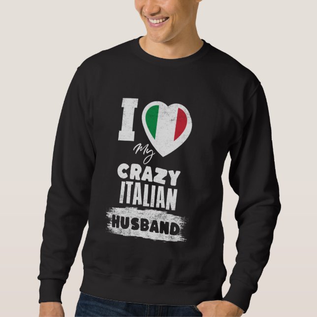 Sweatshirt J'Aime Mon Fou Mari Italien Amusant (Devant)